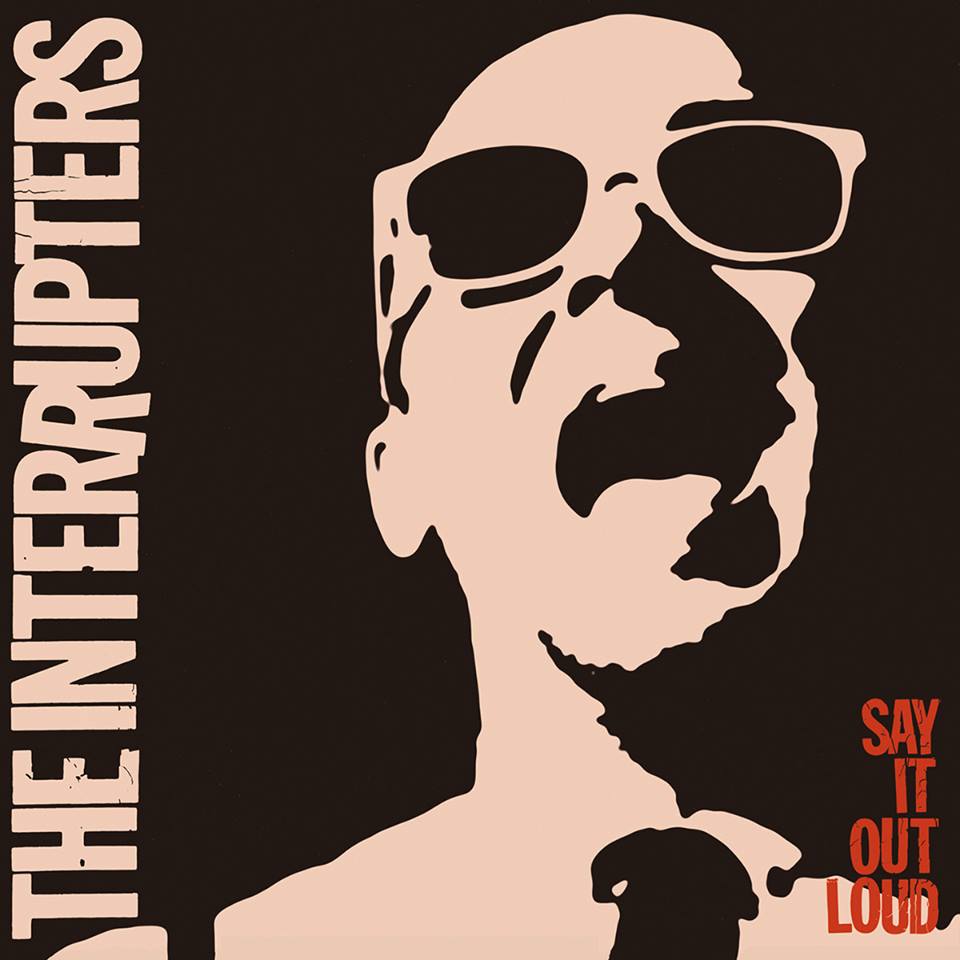 The Interrupters_Say It Out Loud