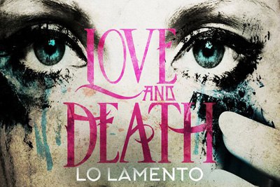 Love and Death - Lo Lamento