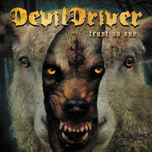 Devildriver - Trust no one