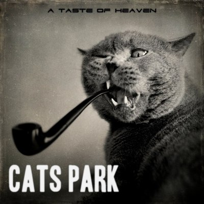Cats Park - A Taste of Heaven [2013, декабрь]