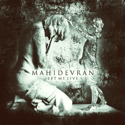 Mahidevran - Let me live [2013, июль]