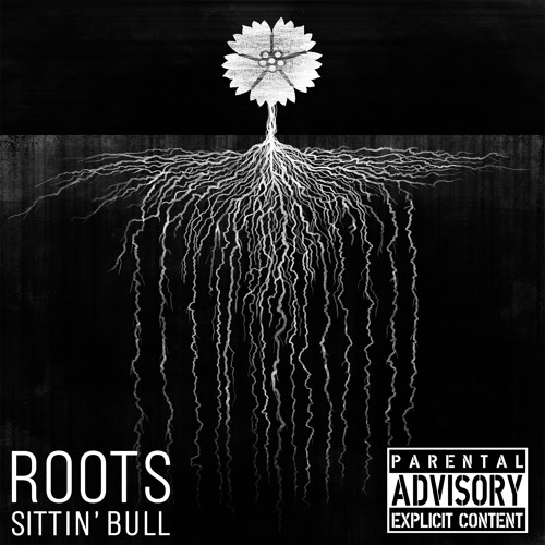 Sittin' Bull - "Roots" ЕР [2015] (слушать онлайн)